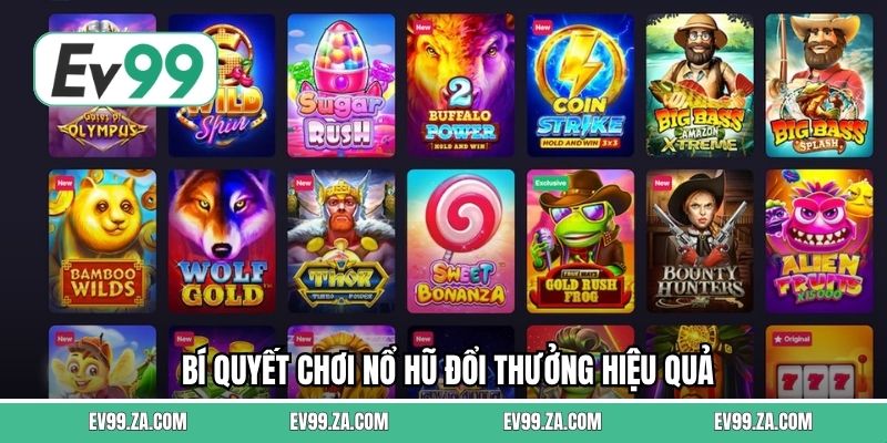 Bí Quyết Chơi Nổ Hũ Đổi Thưởng Hiệu Quả