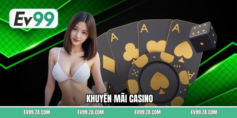 Khuyến Mãi Casino