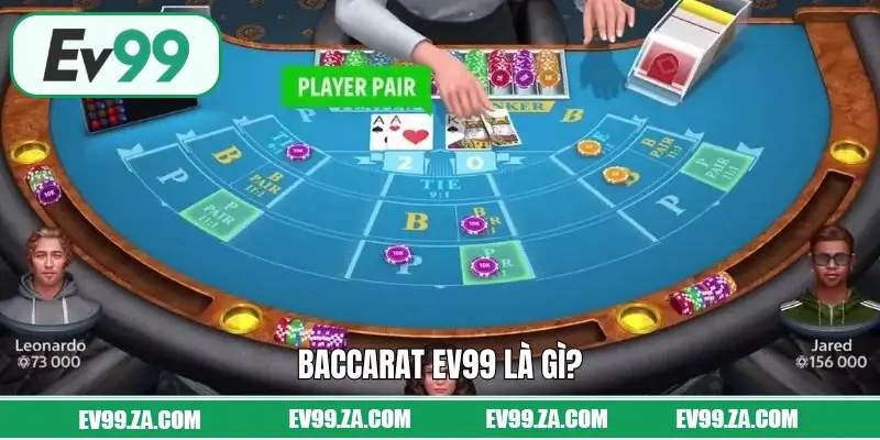 Baccarat EV99 là gì?