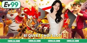 Bí Quyết Chơi Slot EV99 Ít Vốn Nhưng Ăn Dài Cho Người Mới