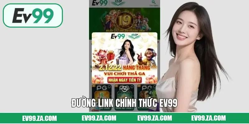 Đường Link Chính Thức EV99 - Kết Nối Không Bị Chặn, An Toàn